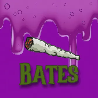 Bates by Yovng Bruno