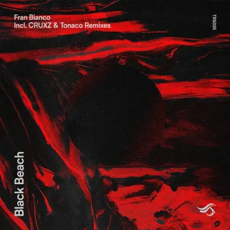 Black Beach (Incl. CRUXZ & Tonaco Remixes) by Fran Bianco