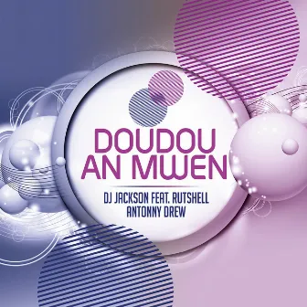 Doudou an mwen by Dj Jackson