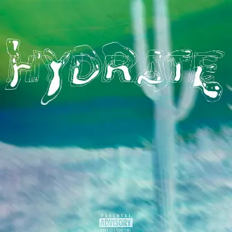 Hydrate by King Kailez