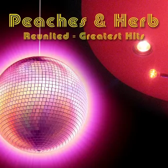 Reunited - Greatest Hits (Re-Recorded / Remastered Versions) by Peaches & Herb