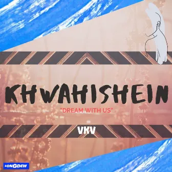 Khwahishein by Kaushal Vishwakarma