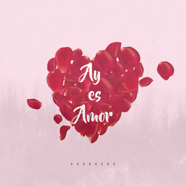 Ay Es Amor - Guaracha