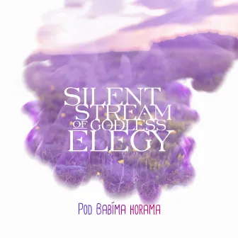 Pod Babíma Horama by Silent Stream of Godless Elegy