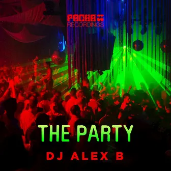 The Party by Dj Alex B