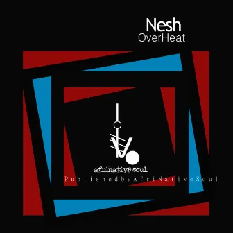 Overheat by Nesh