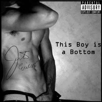 This Boy Is a Bottom by Justin Ericson