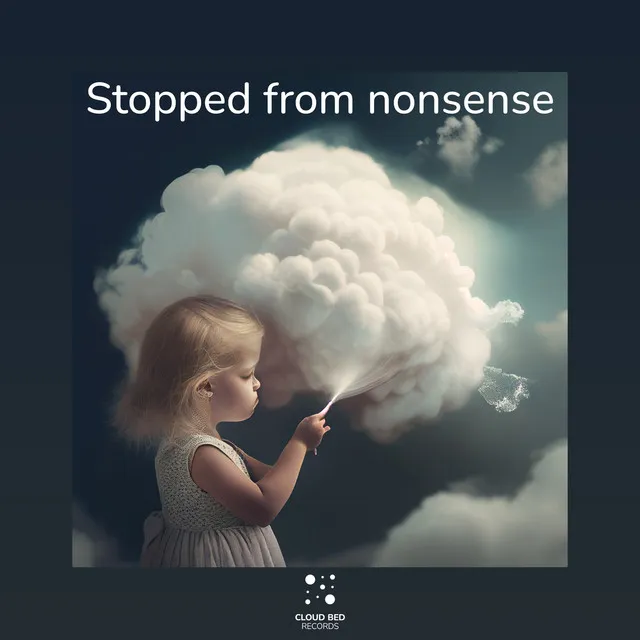 Stopped from nonsense