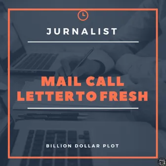 Mail Call(Letter To Fresh) by Jurnalist