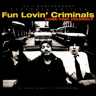 Come Find Yourself (Expanded Edition) by Fun Lovin' Criminals