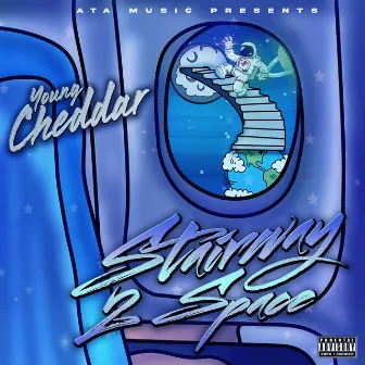 Stairway 2 Space by Young Cheddar