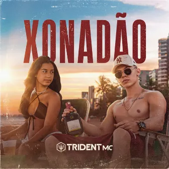 Xonadão by Trident Mc