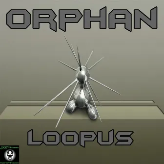 Loopus by Orphan