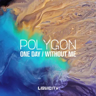 One Day / Without Me by Polygon