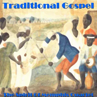 Traditional Gospel by The Spirit Of Memphis Quartet