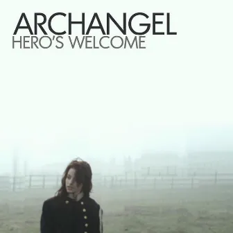 Hero's Welcome by Archangel