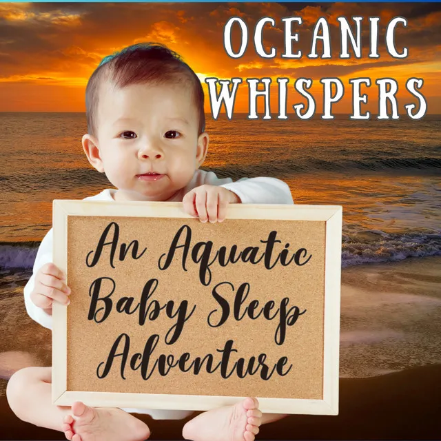 Oceanic Whispers: An Aquatic Baby Sleep Adventure