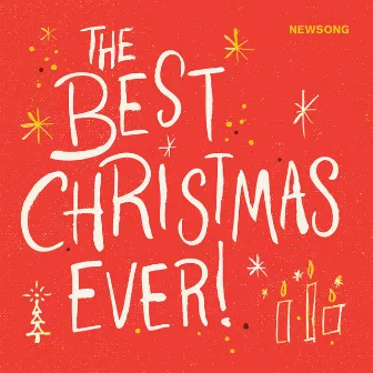 The Best Christmas Ever by Newsong