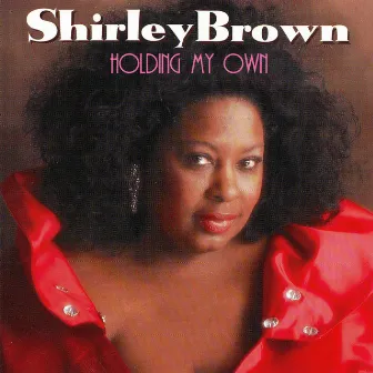 Holding My Own by Shirley Brown