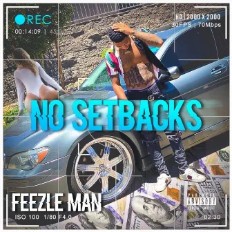 No Setbacks by Feezle Man