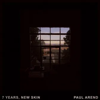 7 Years, New Skin by Paul Arend