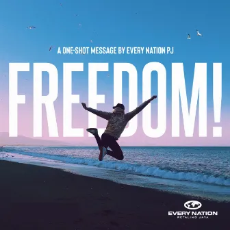 FREEDOM! by Every Nation PJ