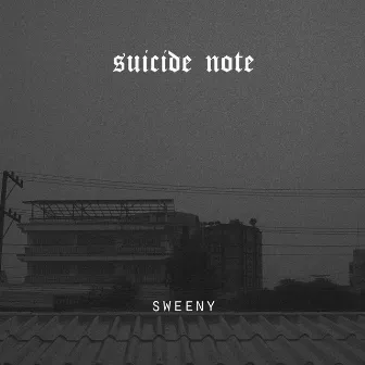 Suicide Note by Sweeny