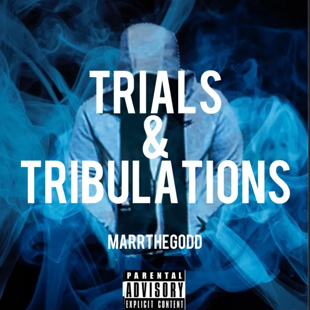 Trials & Tribulations