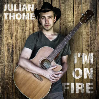 I'm on Fire by Julian Thome