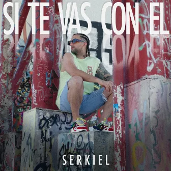 Si Te Vas Con Él by Serkiel