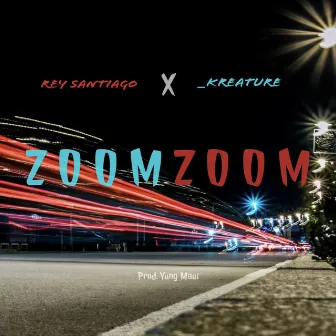 Zoom Zoom by Rey Santiago