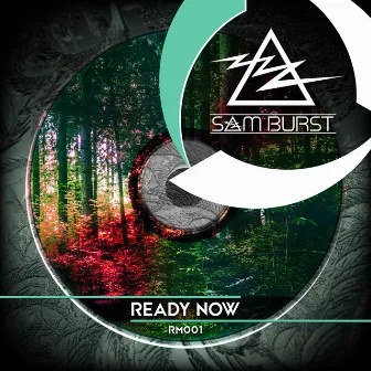 Ready Now by Sam Burst