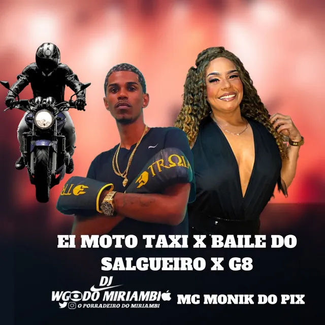 EI MOTO TAXI X BAILE DO SALGUEIRO X G8