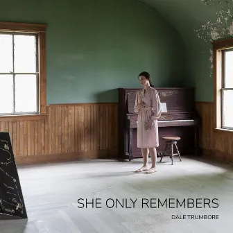 She Only Remembers by Dale Trumbore