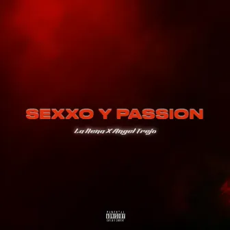 Sexxo y Passion by Angel Trejo