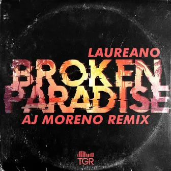 Broken Paradise (AJ Moreno Remix) by Laureano