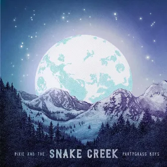 Snake Creek by Pixie and The Partygrass Boys