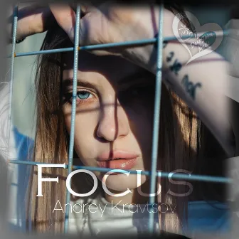 Focus by Andrey Kravtsov