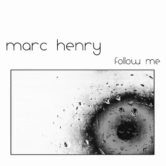 Follow Me by Marc Henry