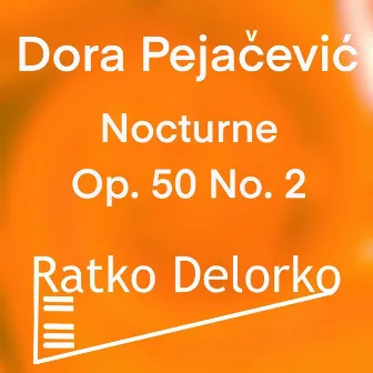 Nocturne Op. 50 No. 2 by Dora Pejacevic