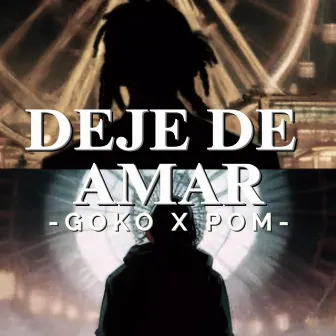 DEJE DE AMAR by Goko