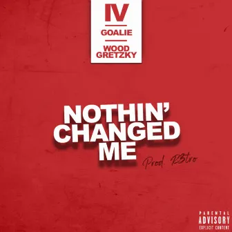 nothin' changed me by Iv