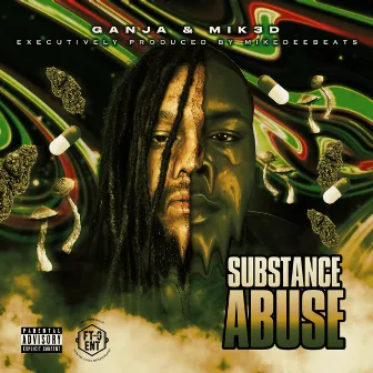 Substance Abuse by FTG Ganja