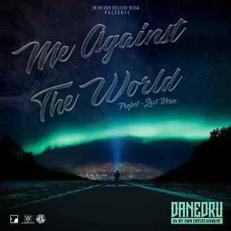 Me Against The World Project Last Verse by DaneDru