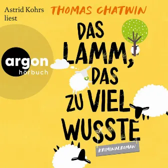 Das Lamm, das zu viel wusste [Cosy Crime aus Cornwall, Band 2 (Ungekürzte Lesung)] by Astrid Kohrs