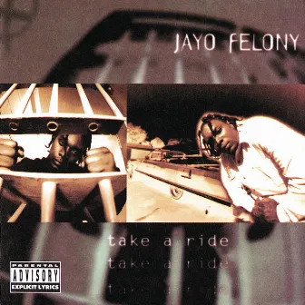 Take A Ride by Jayo Felony