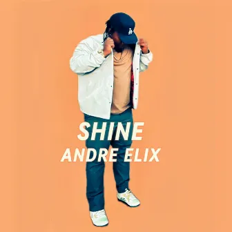 Shine by Andre Elix