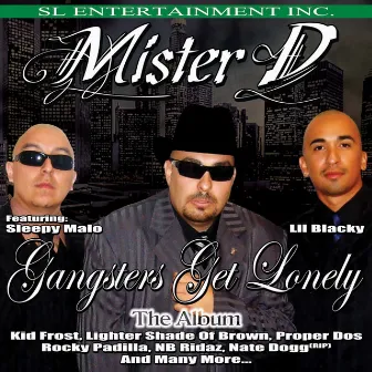 Gangsters Get Lonely: The Album by Mister D