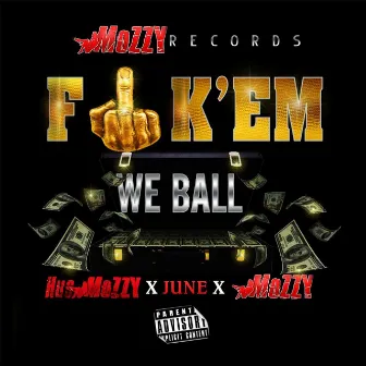 Fuck 'Em We Ball by June