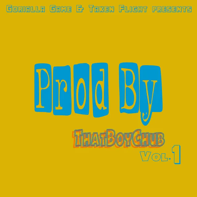 Prod. By ThatBoyChub, Vol. 1